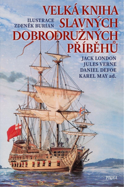 Pikola Velká kniha slavných dobrodružných příběhů
